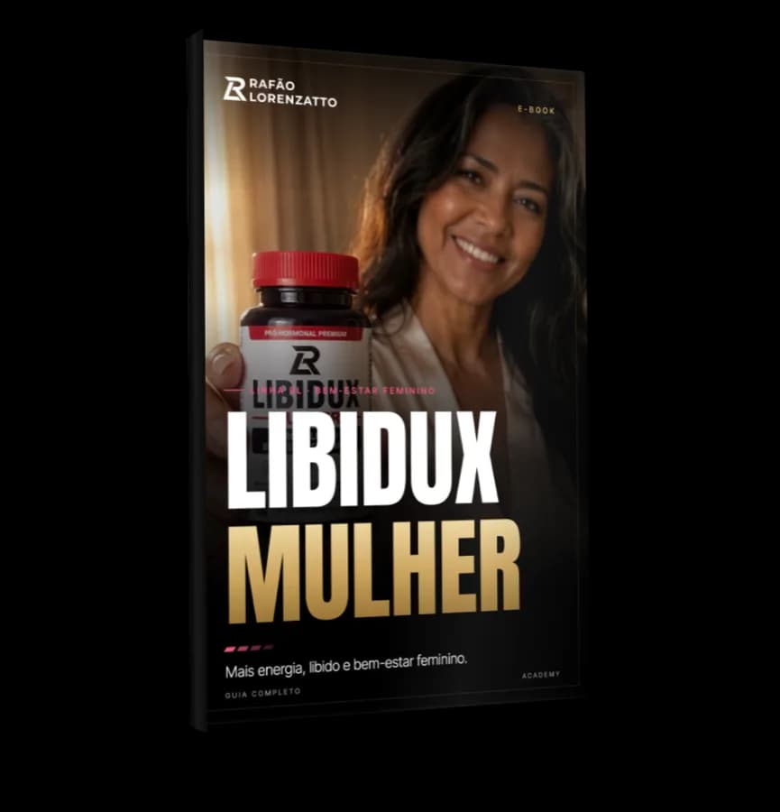 Libidux Mulher: o guia completo
